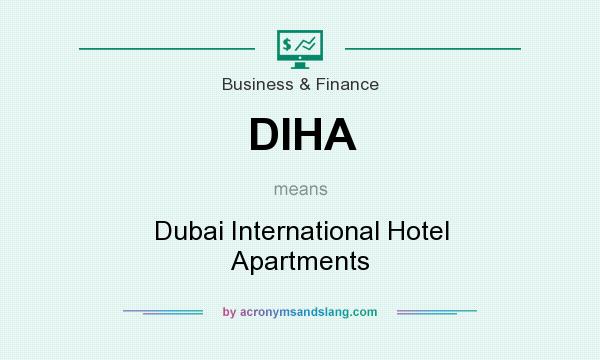 What does DIHA mean? It stands for Dubai International Hotel Apartments