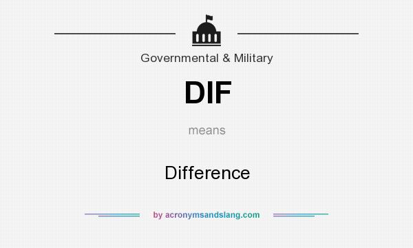 What does DIF mean? It stands for Difference