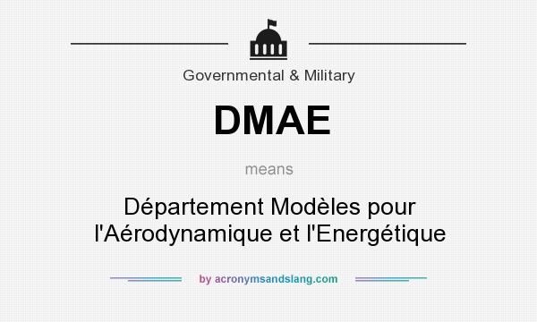 What does DMAE mean? It stands for Département Modèles pour l`Aérodynamique et l`Energétique