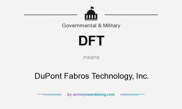 What does DFT mean? It stands for DuPont Fabros Technology, Inc.