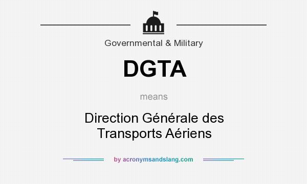 What does DGTA mean? It stands for Direction Générale des Transports Aériens