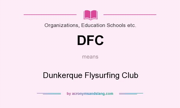 What does DFC mean? It stands for Dunkerque Flysurfing Club