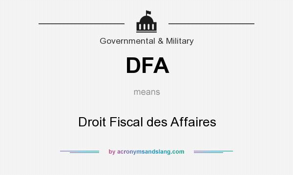 What does DFA mean? It stands for Droit Fiscal des Affaires