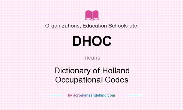 What does DHOC mean? It stands for Dictionary of Holland Occupational Codes