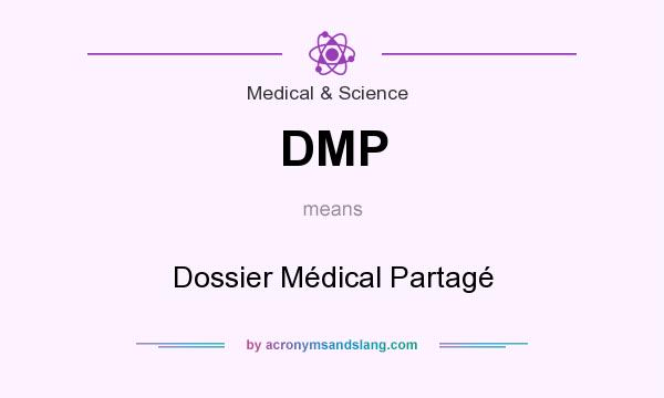 What does DMP mean? It stands for Dossier Médical Partagé