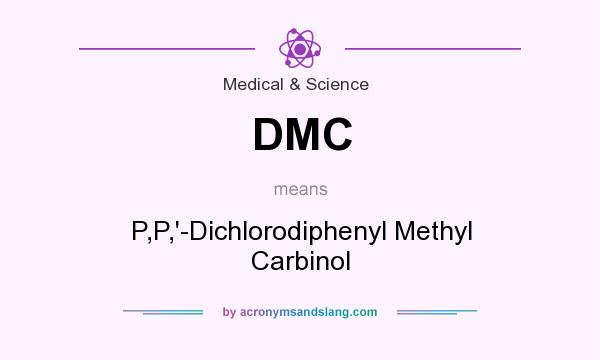 What does DMC mean? It stands for P,P,`-Dichlorodiphenyl Methyl Carbinol