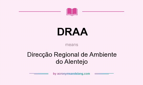 What does DRAA mean? It stands for Direcção Regional de Ambiente do Alentejo