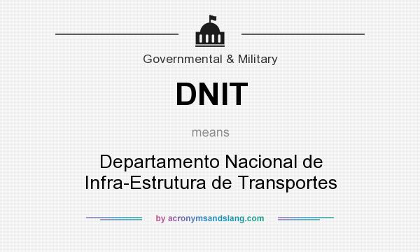 What does DNIT mean? It stands for Departamento Nacional de Infra-Estrutura de Transportes
