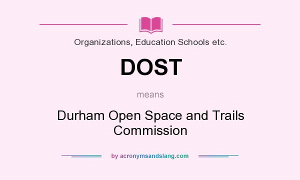 What does DOST mean? It stands for Durham Open Space and Trails Commission