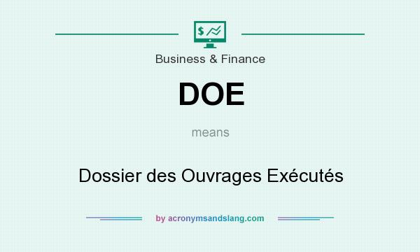 What does DOE mean? It stands for Dossier des Ouvrages Exécutés