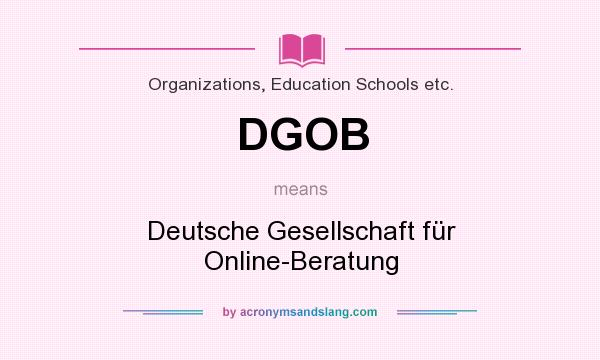 What does DGOB mean? It stands for Deutsche Gesellschaft für Online-Beratung