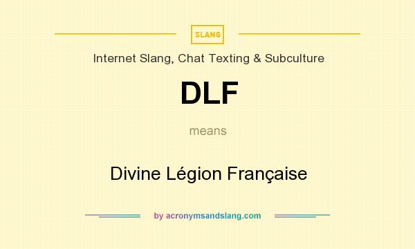 What does DLF mean? It stands for Divine Légion Française
