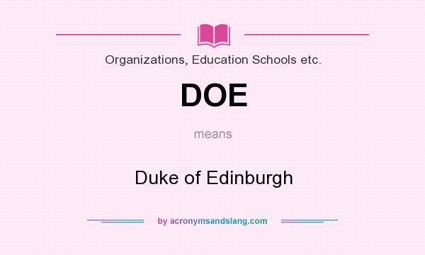 What does DOE mean? It stands for Duke of Edinburgh
