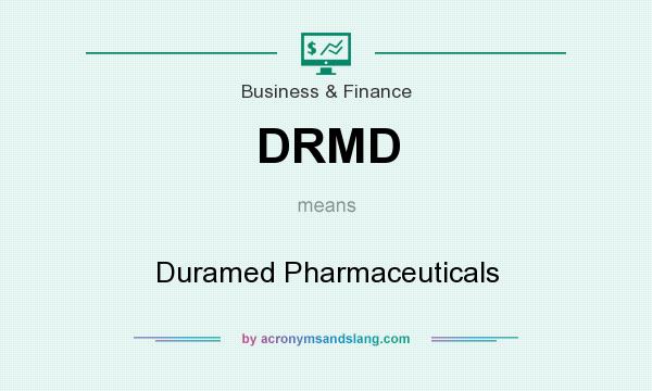 What does DRMD mean? It stands for Duramed Pharmaceuticals