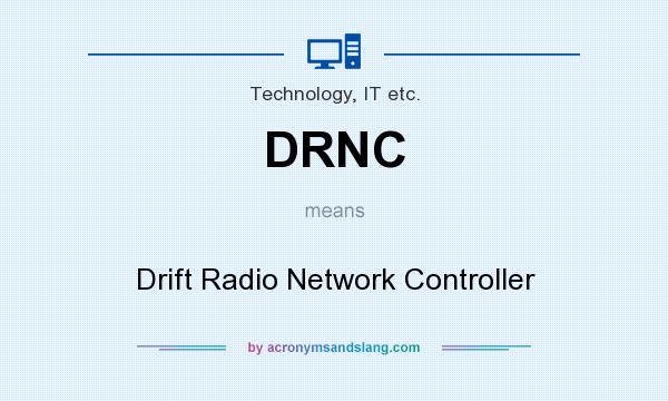 What does DRNC mean? It stands for Drift Radio Network Controller
