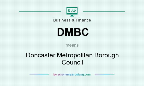 What does DMBC mean? It stands for Doncaster Metropolitan Borough Council