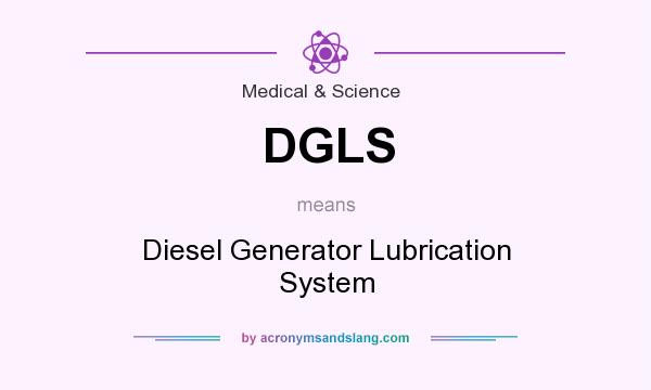 What does DGLS mean? It stands for Diesel Generator Lubrication System