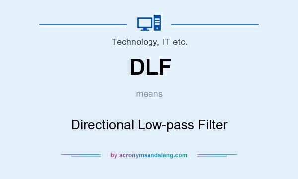 What does DLF mean? It stands for Directional Low-pass Filter
