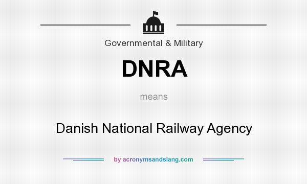 What does DNRA mean? It stands for Danish National Railway Agency