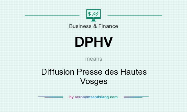What does DPHV mean? It stands for Diffusion Presse des Hautes Vosges