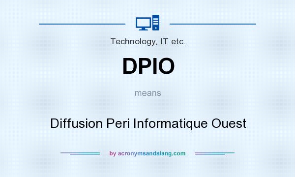 What does DPIO mean? It stands for Diffusion Peri Informatique Ouest