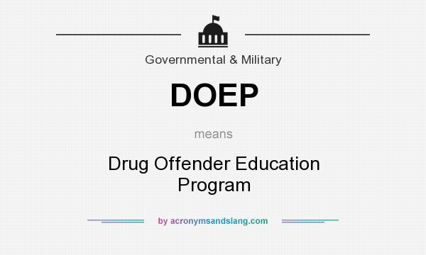What does DOEP mean? It stands for Drug Offender Education Program