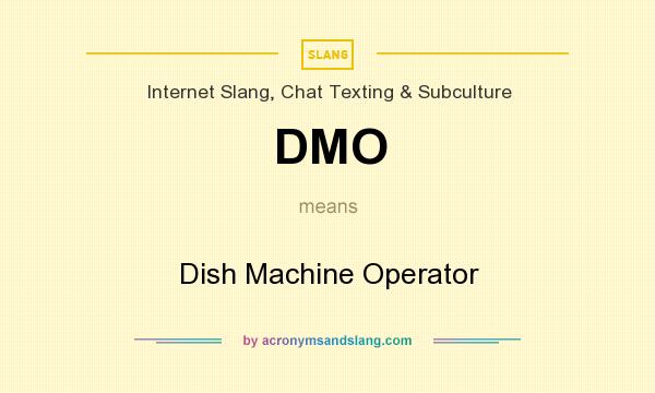 What does DMO mean? It stands for Dish Machine Operator