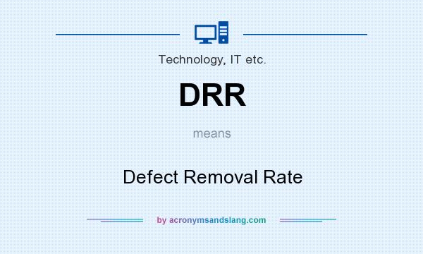 What does DRR mean? It stands for Defect Removal Rate