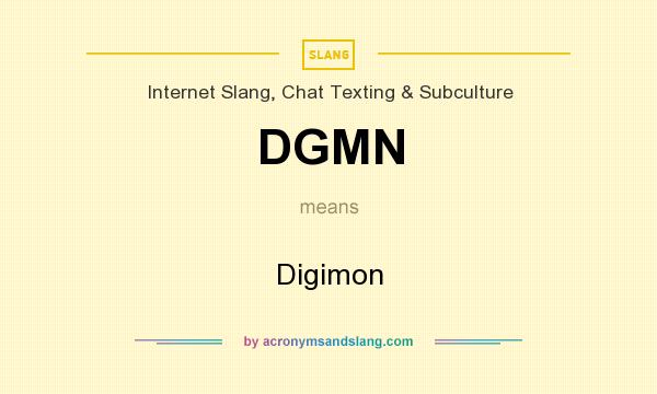 What does DGMN mean? It stands for Digimon