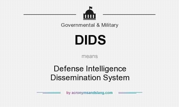 What does DIDS mean? It stands for Defense Intelligence Dissemination System