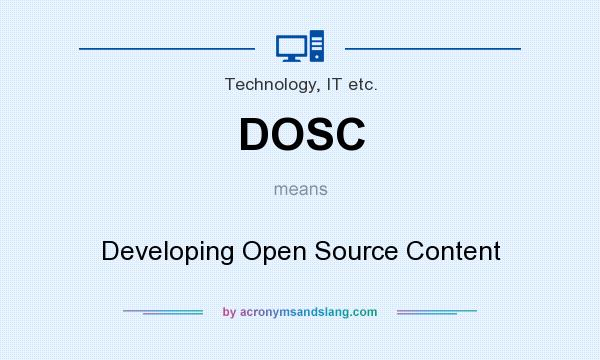 What does DOSC mean? It stands for Developing Open Source Content
