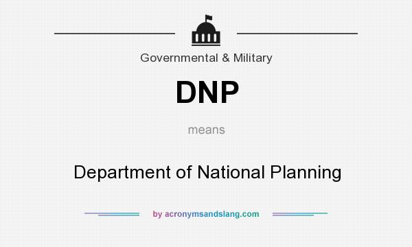 What does DNP mean? It stands for Department of National Planning