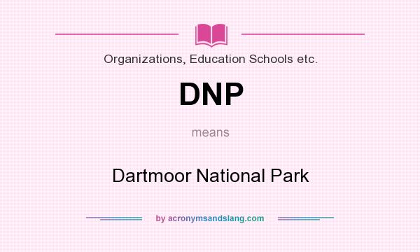 What does DNP mean? It stands for Dartmoor National Park