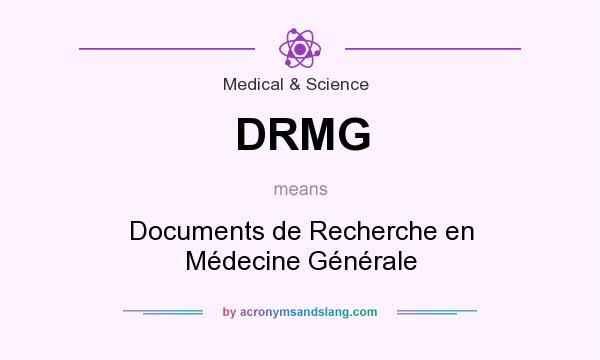 What does DRMG mean? It stands for Documents de Recherche en Médecine Générale