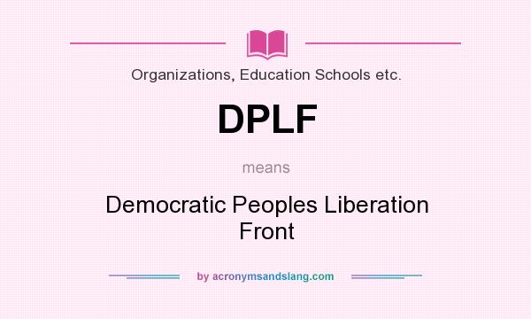 What does DPLF mean? It stands for Democratic Peoples Liberation Front