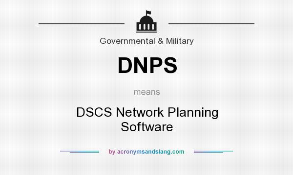 What does DNPS mean? It stands for DSCS Network Planning Software