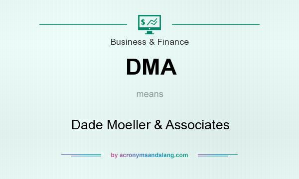 What does DMA mean? It stands for Dade Moeller & Associates