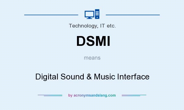 What does DSMI mean? It stands for Digital Sound & Music Interface