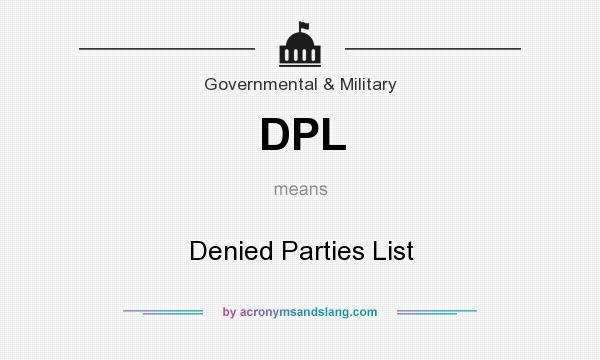 What does DPL mean? It stands for Denied Parties List