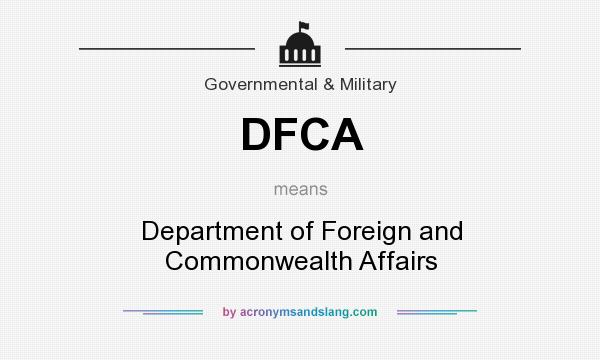 What does DFCA mean? It stands for Department of Foreign and Commonwealth Affairs