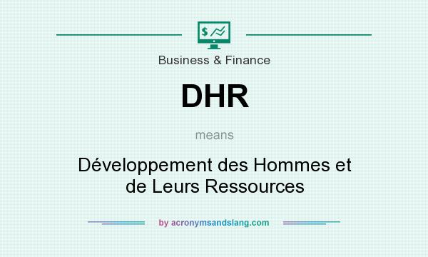 What does DHR mean? It stands for Développement des Hommes et de Leurs Ressources