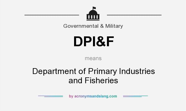 What does DPI&F mean? It stands for Department of Primary Industries and Fisheries