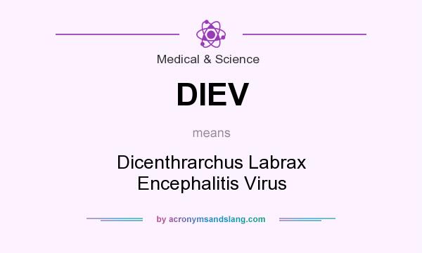 What does DIEV mean? It stands for Dicenthrarchus Labrax Encephalitis Virus