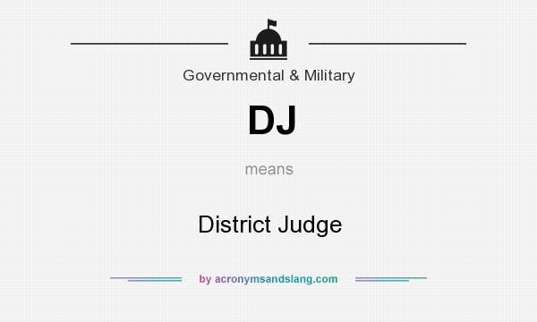What does DJ mean? It stands for District Judge