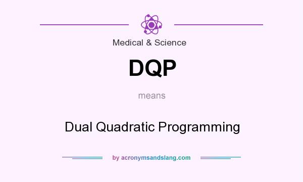 What does DQP mean? It stands for Dual Quadratic Programming