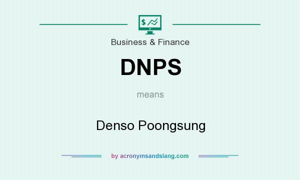 What does DNPS mean? It stands for Denso Poongsung