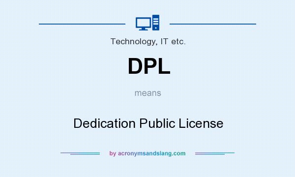 What does DPL mean? It stands for Dedication Public License