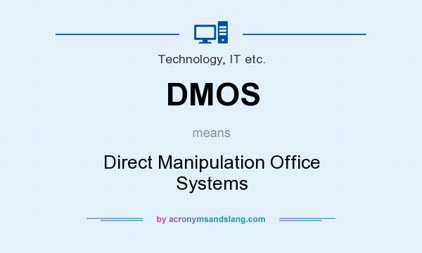 What does DMOS mean? It stands for Direct Manipulation Office Systems