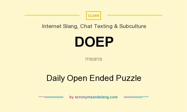 What does DOEP mean? It stands for Daily Open Ended Puzzle