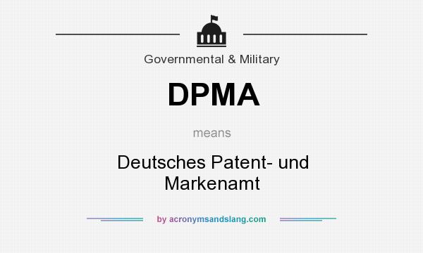 What does DPMA mean? It stands for Deutsches Patent- und Markenamt